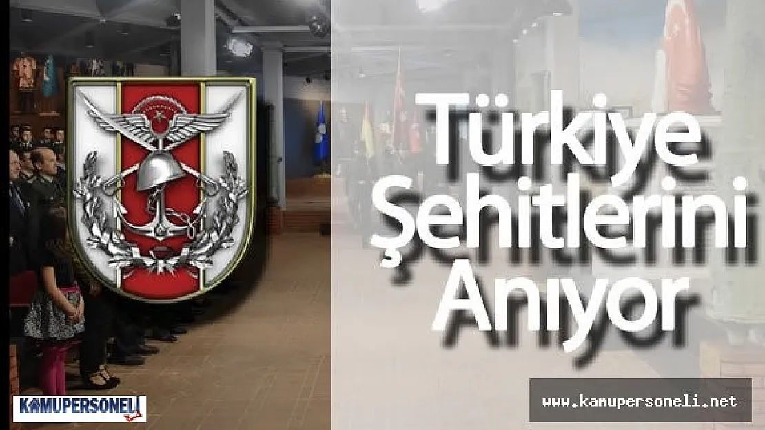 TSK &quotTürkiye Şehitlerini Anıyor" Duyurusu Yaptı