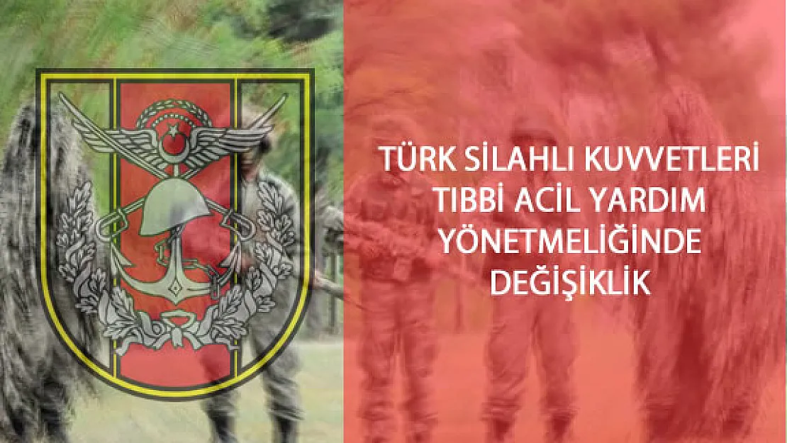 TSK ve EGM'nin Tıbbı Müdahale Yönetmeliğinde Değişiklik