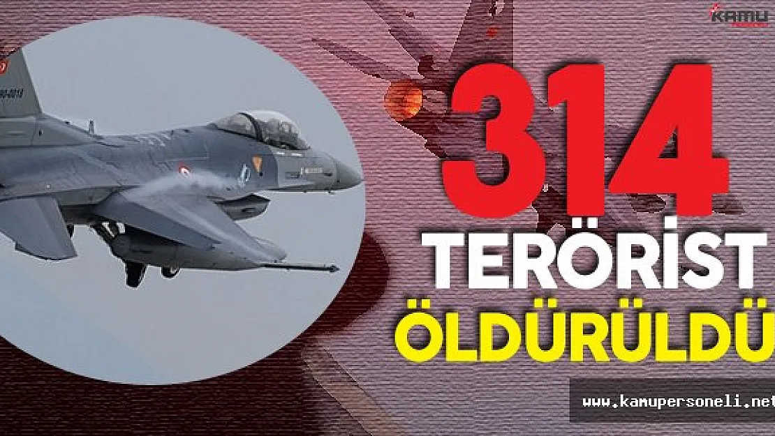 TSK'dan Hakkari Açıklaması :" 314 Terörist Öldürüldü"