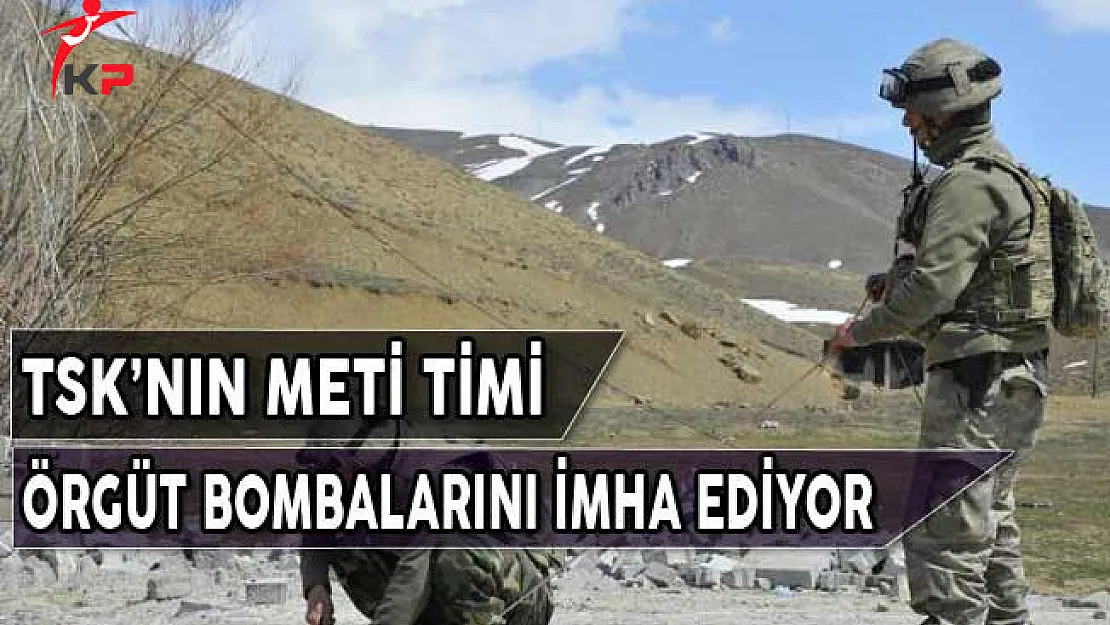 TSK'nın METİ Timi Örgütlerin Bombalarını İmha Ediyor