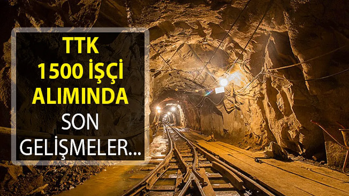 TTK 1500 İşçi Alımı Başvuru Formu ve Genel Şartlar