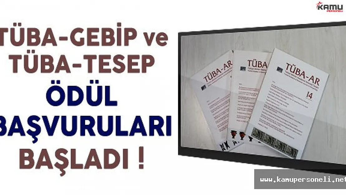 TÜBA-GEBİP ve TÜBA-TESEP Ödül Başvuruları Başladı