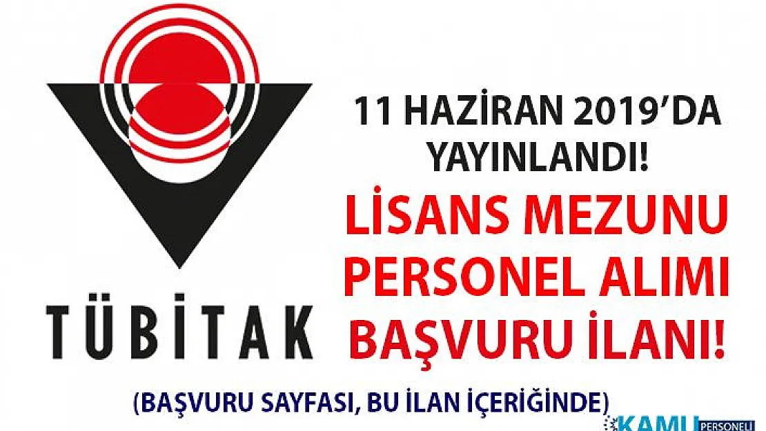 TÜBİTAK 12 lisans mezunu personel alımı için yeni iş ilanı yayınlandı! İş başvuru şartları nelerdir?