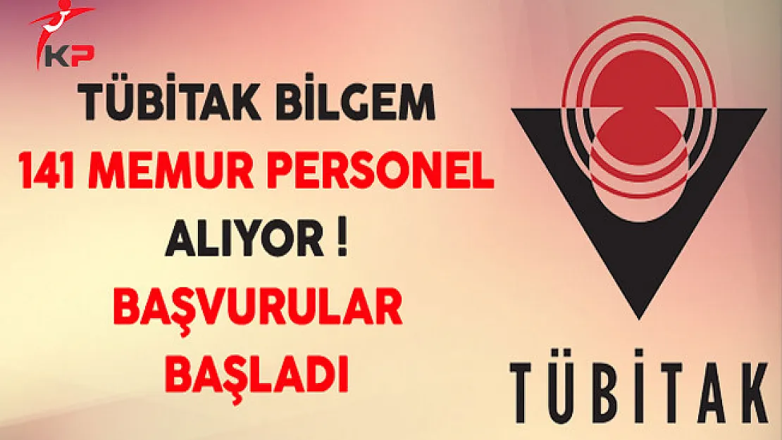 TÜBİTAK BİLGEM 141 Memur Personel Alım İlanı