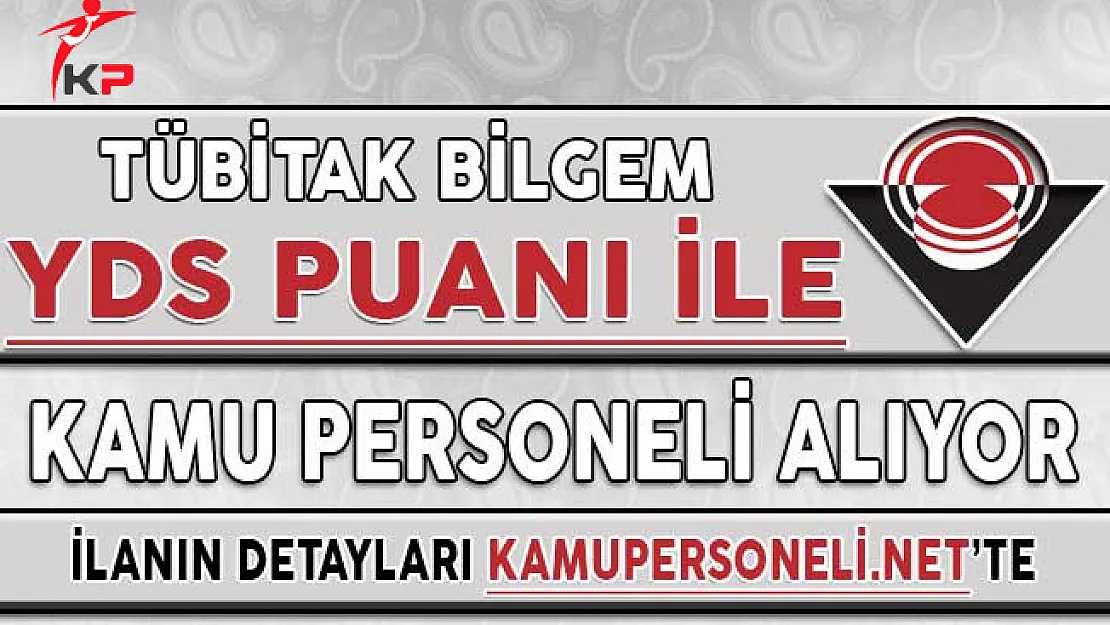 TÜBİTAK BİLGEM Kamu Personeli Alım İlanı DPB'de Yayımlandı