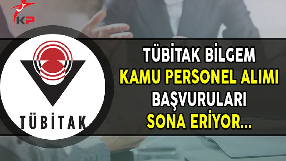 TÜBİTAK BİLGEM Kamu Personeli Alımı Başvurularında Son Gün !