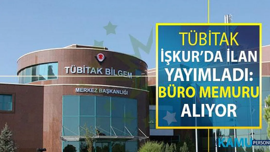 TÜBİTAK İŞKUR Üzerinden Büro Memuru Alımı Yapıyor ! İşte Online Başvuru Ekranı