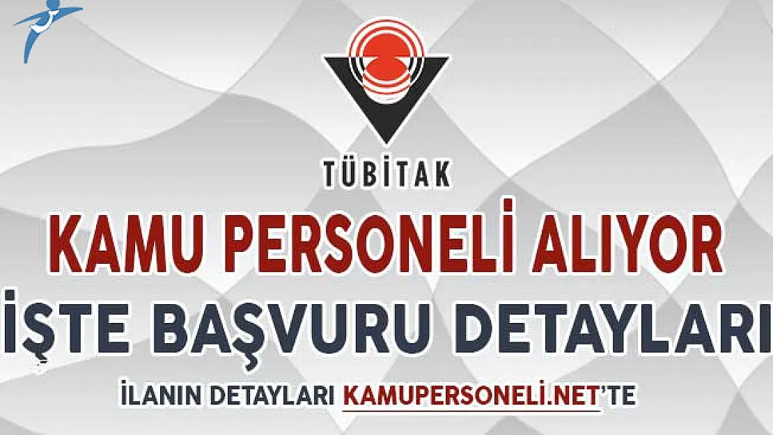 TÜBİTAK Kamu Personeli Alım İlanı