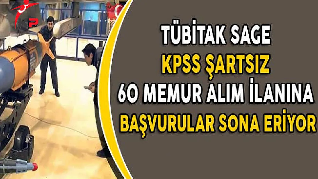 TÜBİTAK KPSS Şartsız 60 Memur Alımı İçin Başvuru Süreci Sona Eriyor!