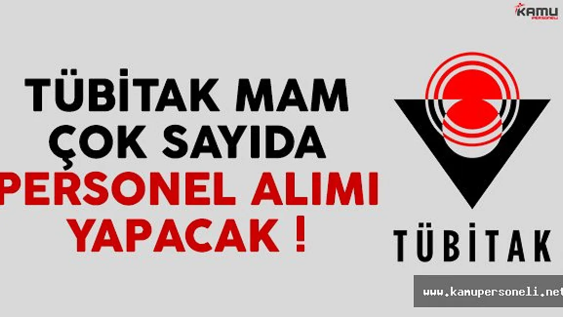 TÜBİTAK MAM personel alımı ilanı yayımlandı