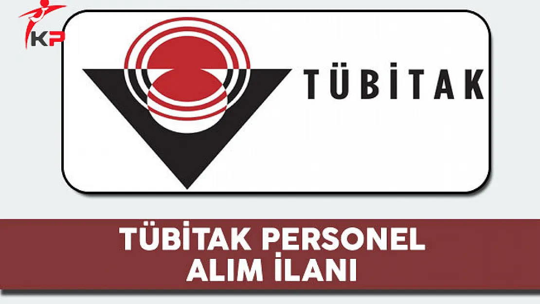 TÜBİTAK Personel Alım İlanı