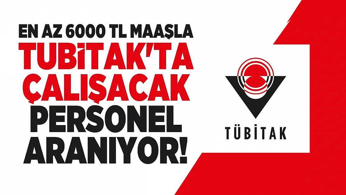 TUBİTAK personel alımı yapacağını duyurdu! 90 kişi alınacak