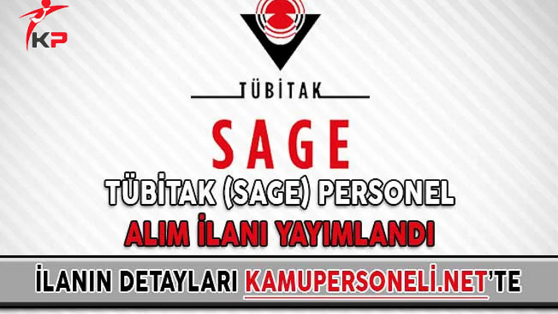 TÜBİTAK SAGE 170 Kamu Personeli Alım İlanı Yayımlandı