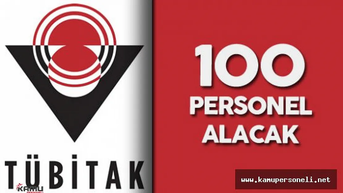 TÜBİTAK Savunma Sanayii Araştırma ve Geliştirme Enstitüsü (SAGE) 100 Personel alımı Yapacak