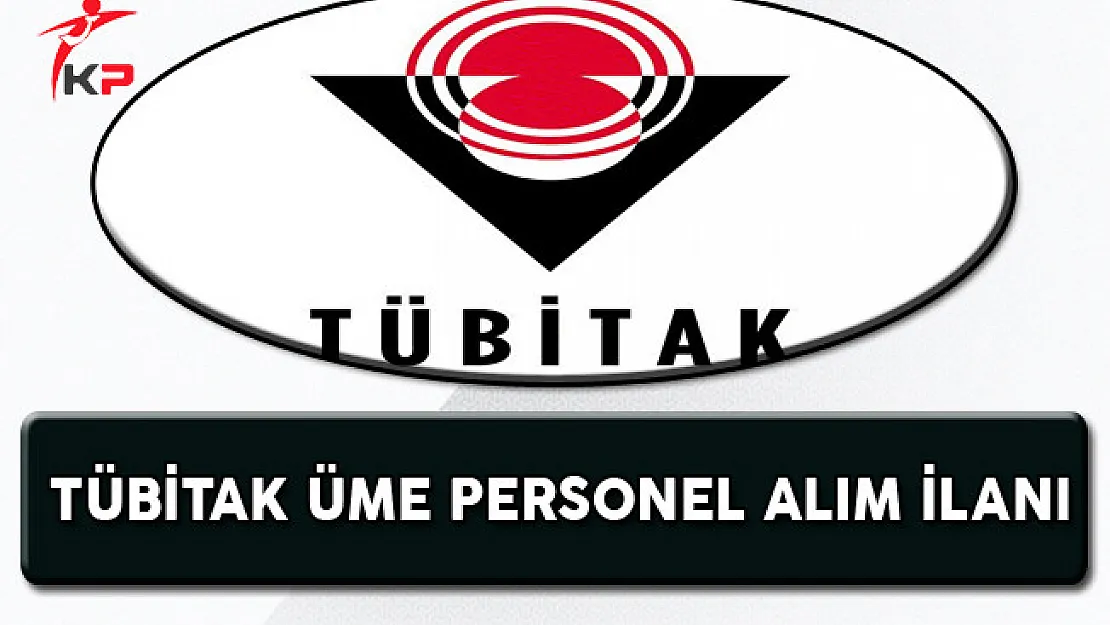 TÜBİTAK ÜME Personel  Alım İlanı