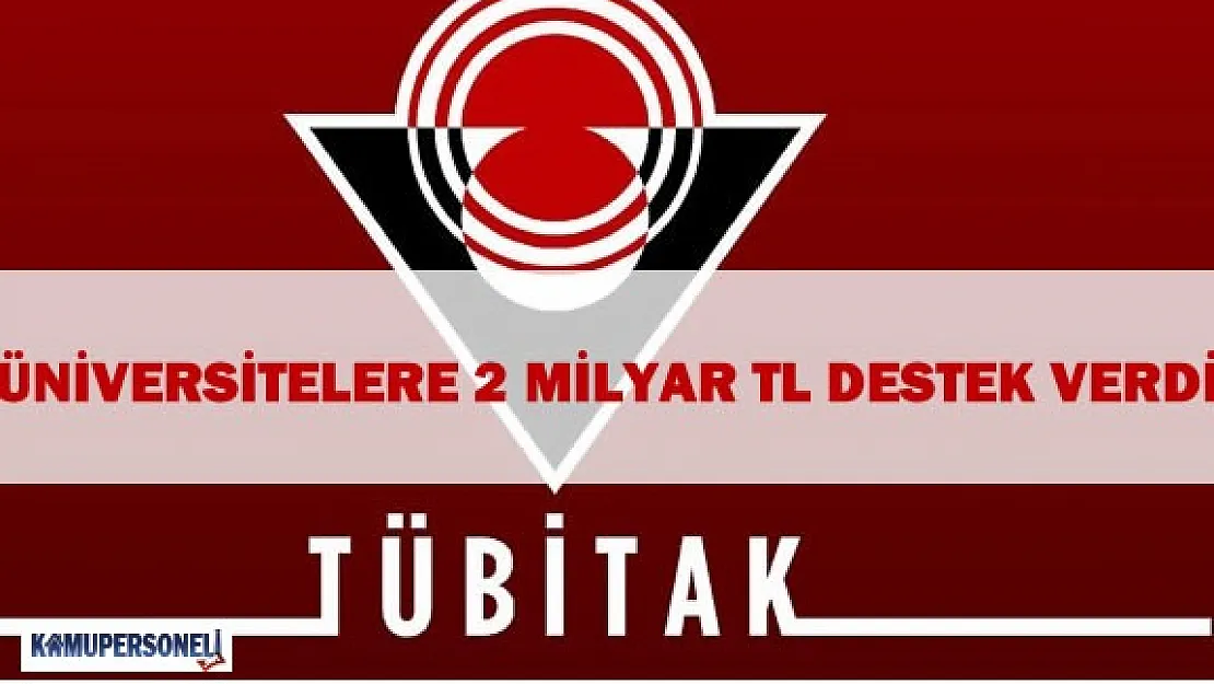 TUBİTAK Üniversitelere Destek Vermeye Devam Ediyor
