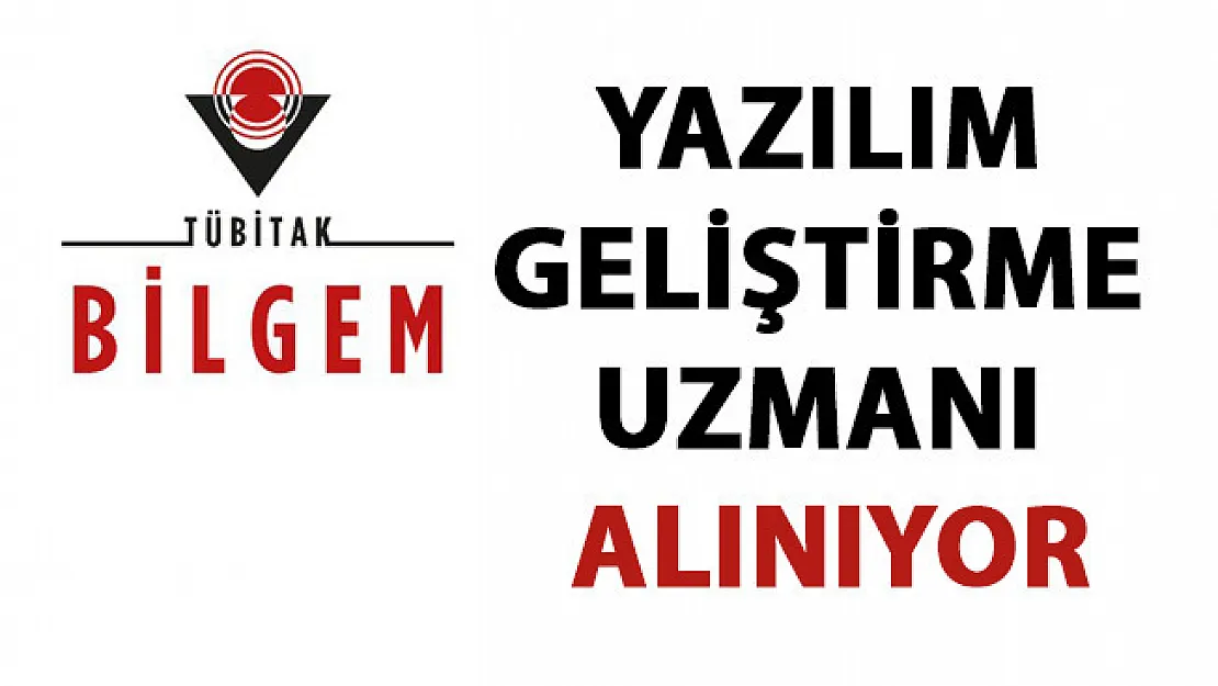 TÜBİTAK yazılım geliştirme uzmanı (AR-GE Personeli) alımı yapıyor!