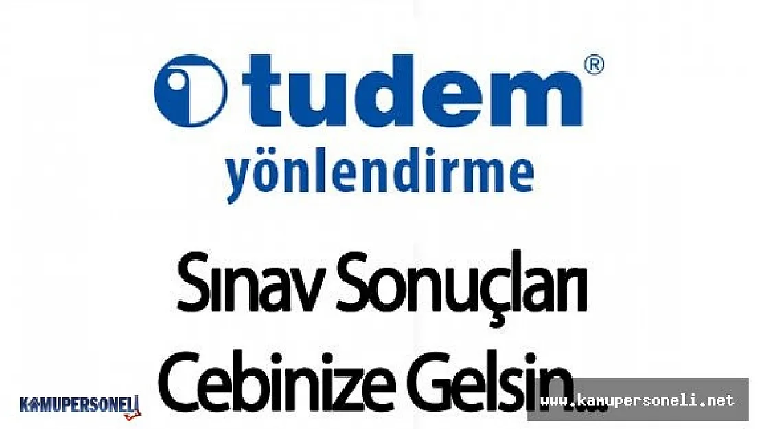 TUDEM Sınav Sonuçları Ne Zaman Açıklanıyor