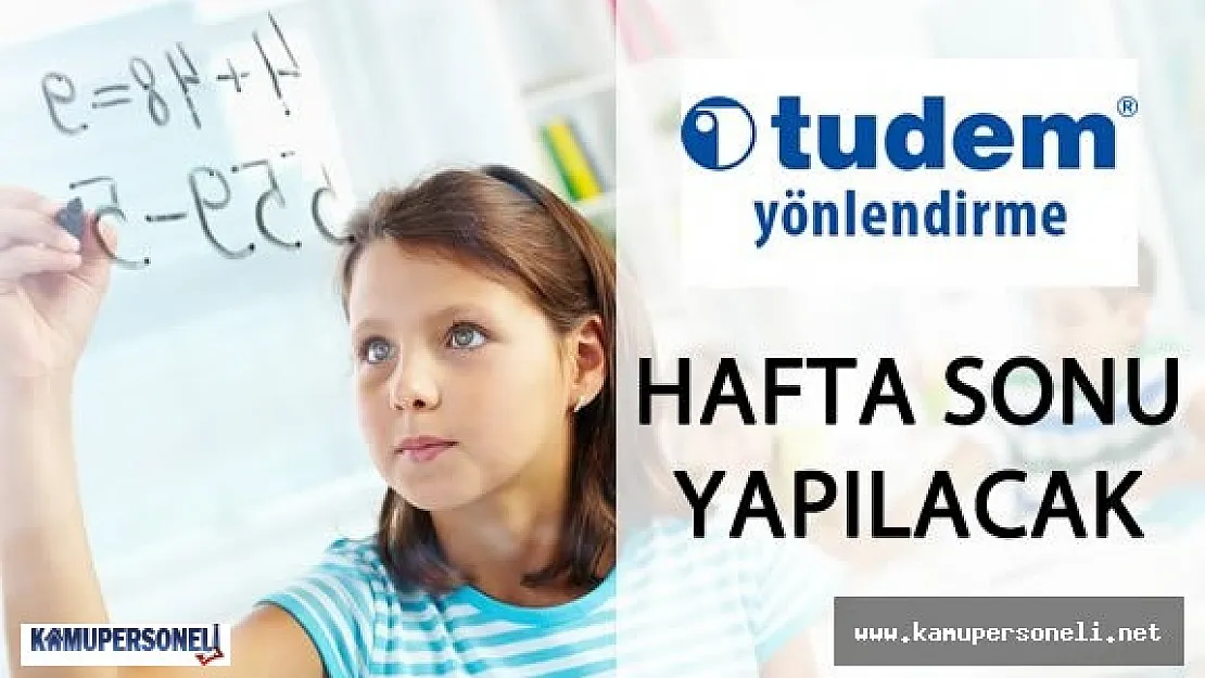TUDEM Sınavı Hafta Sonu Yapılacak