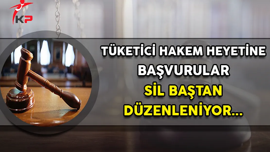 Tüketici Hakem Heyeti Başvurularında Ürün Bedeli Yükseltiliyor
