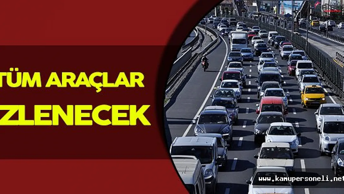 Tüm Araçlar Çipli Takip Sistemine Dahil Edilecek