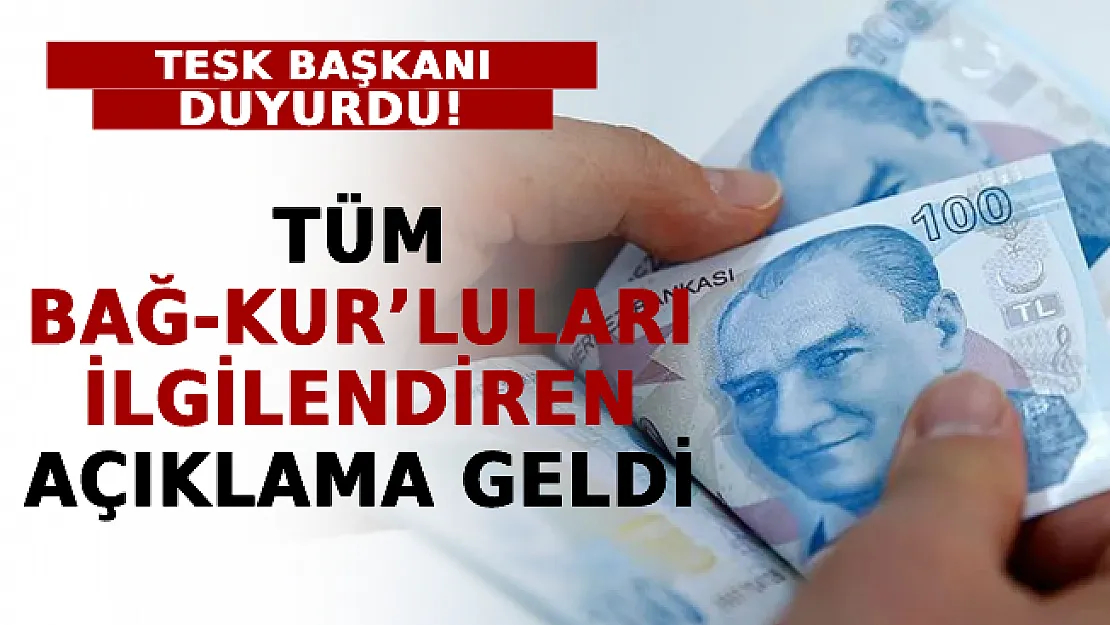 Tüm Bağ-Kur'luları İlgilendiren Açıklama Geldi: TESK Başkanı Duyurdu!