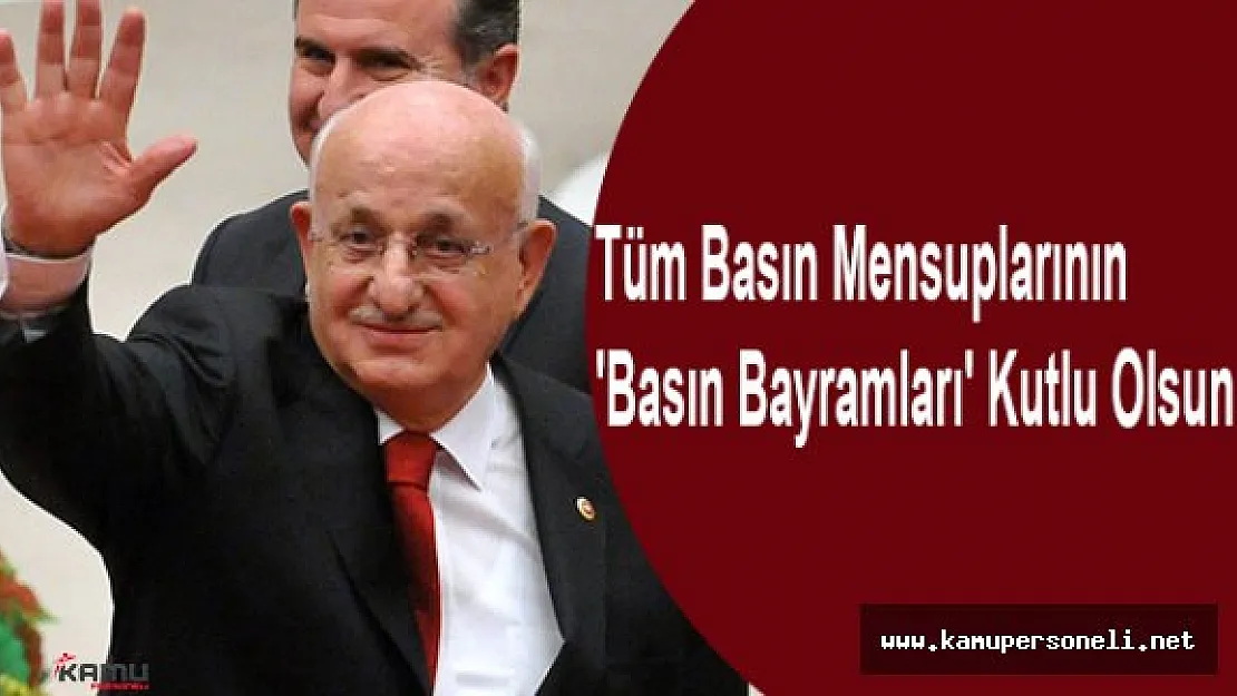 Tüm Basın Mensuplarının ' Basın Bayramları ' Kutlu Olsun