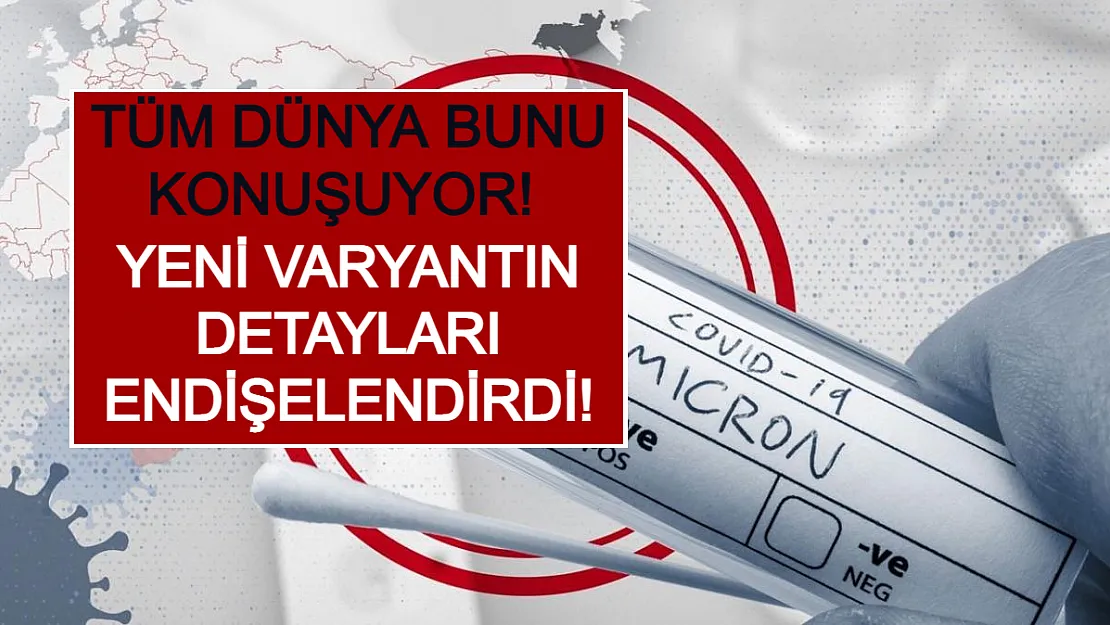 Tüm Dünya Bunu Konuşuyor! Yeni Varyantın Detayları Endişelendirdi!
