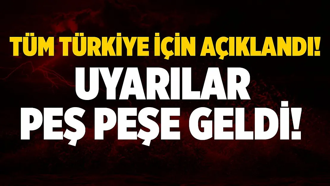 Tüm Türkiye için akşam saatlerinde açıklandı! Uyarılar peş peşe geldi!