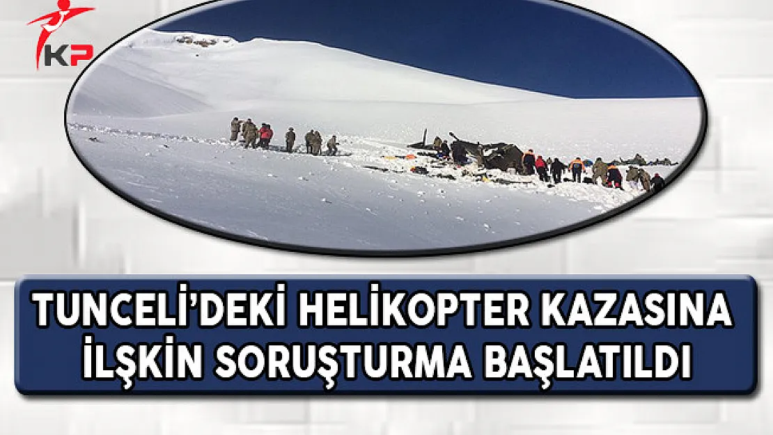 Tunceli'deki Helikopter Kazasına İlişkin Soruşturma Başlatıldı
