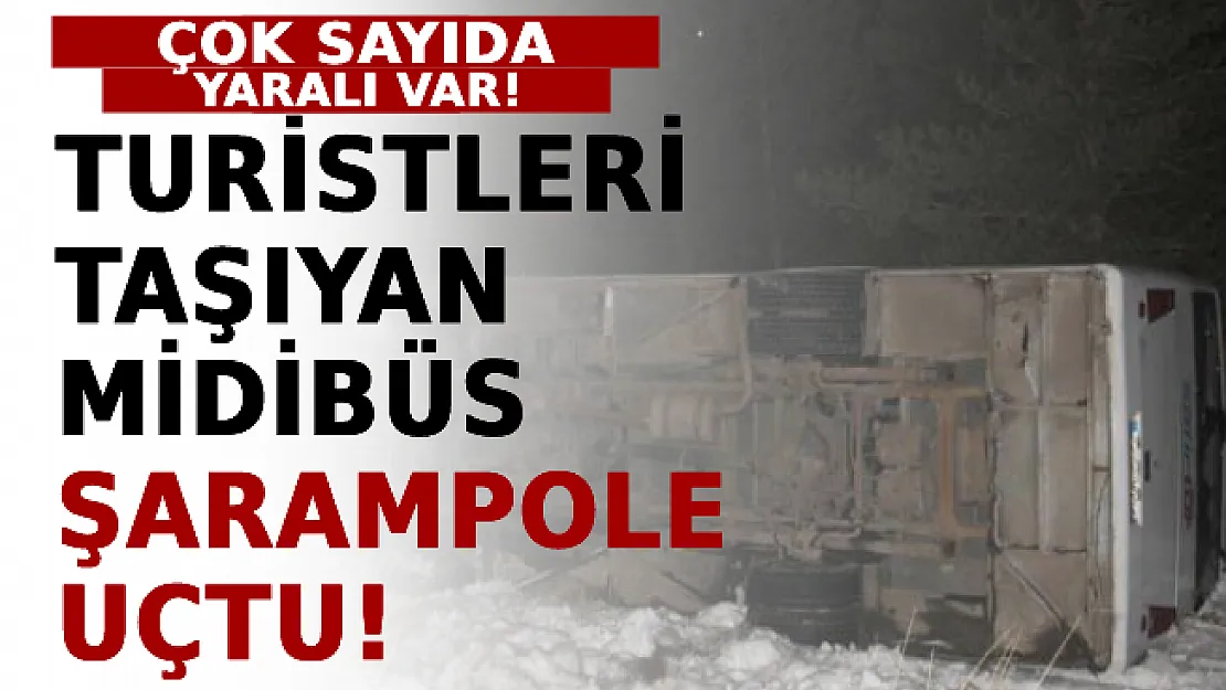 Turistleri Taşıyan Midibüs Şarampole Uçtu! Çok Sayıda Yaralı Var!