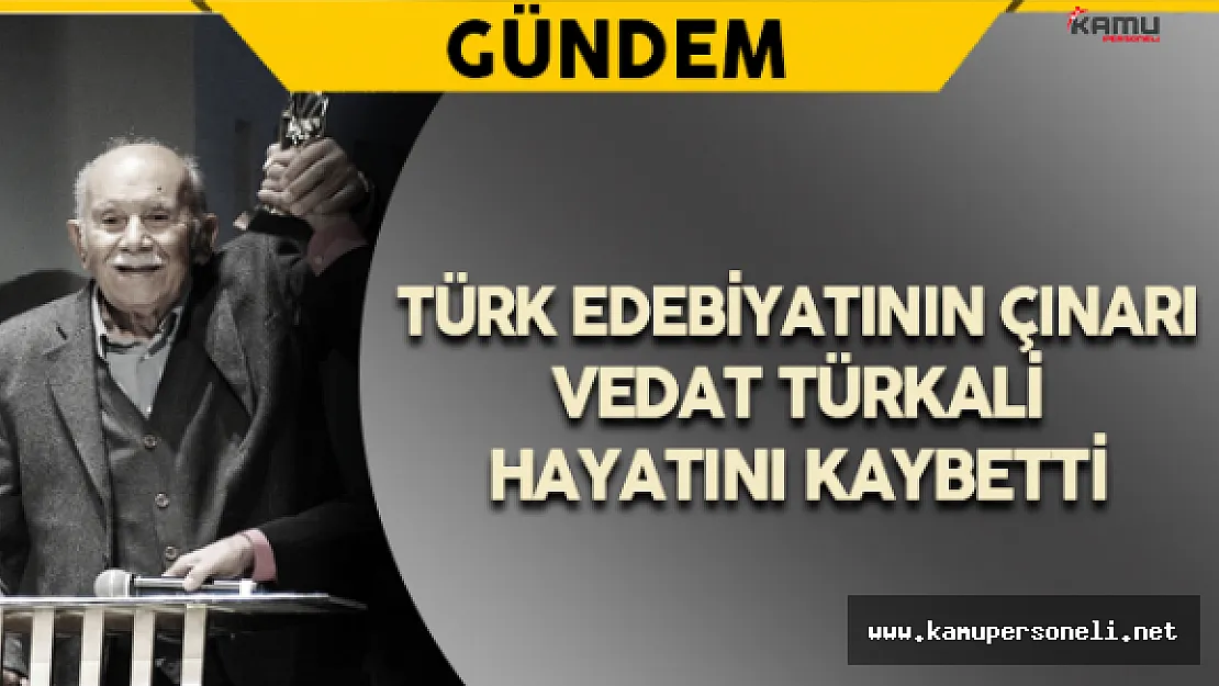 Türk Edebiyatının Çınarı Vedat Türkali Vefat Etti ( Vedat Türkali Kimdir ? )