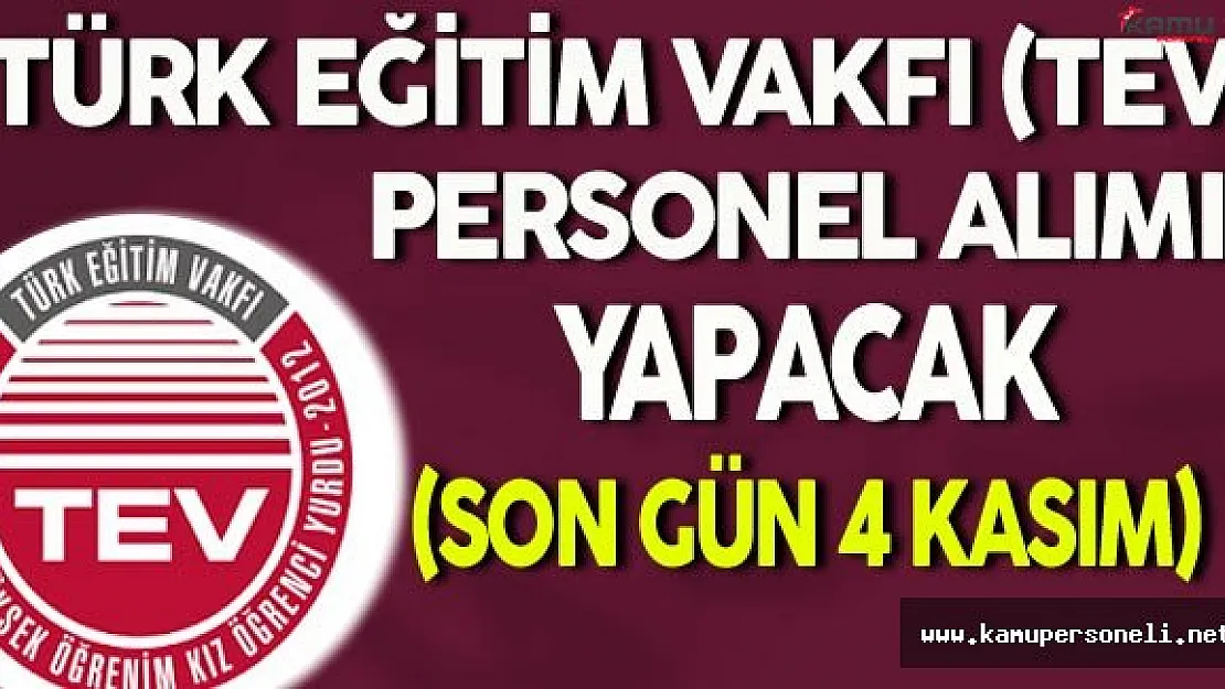 Türk Eğitim Vakfı (TEV) Personel Alımı Yapacak