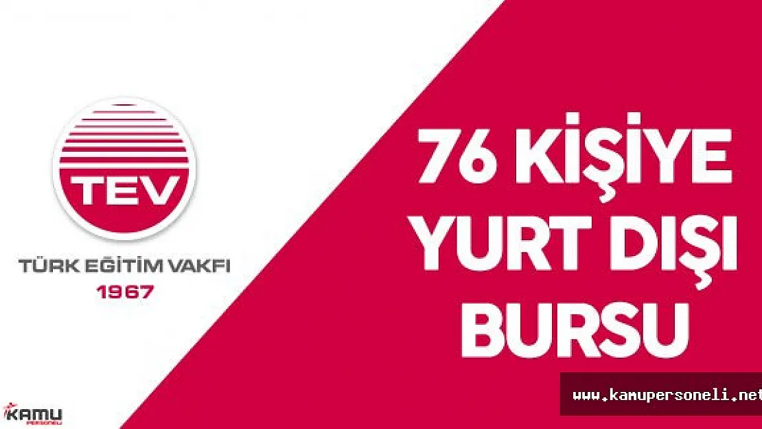 Türk Eğitim Vakfı'ndan 76 Kişiye Yurt Dışı Bursu