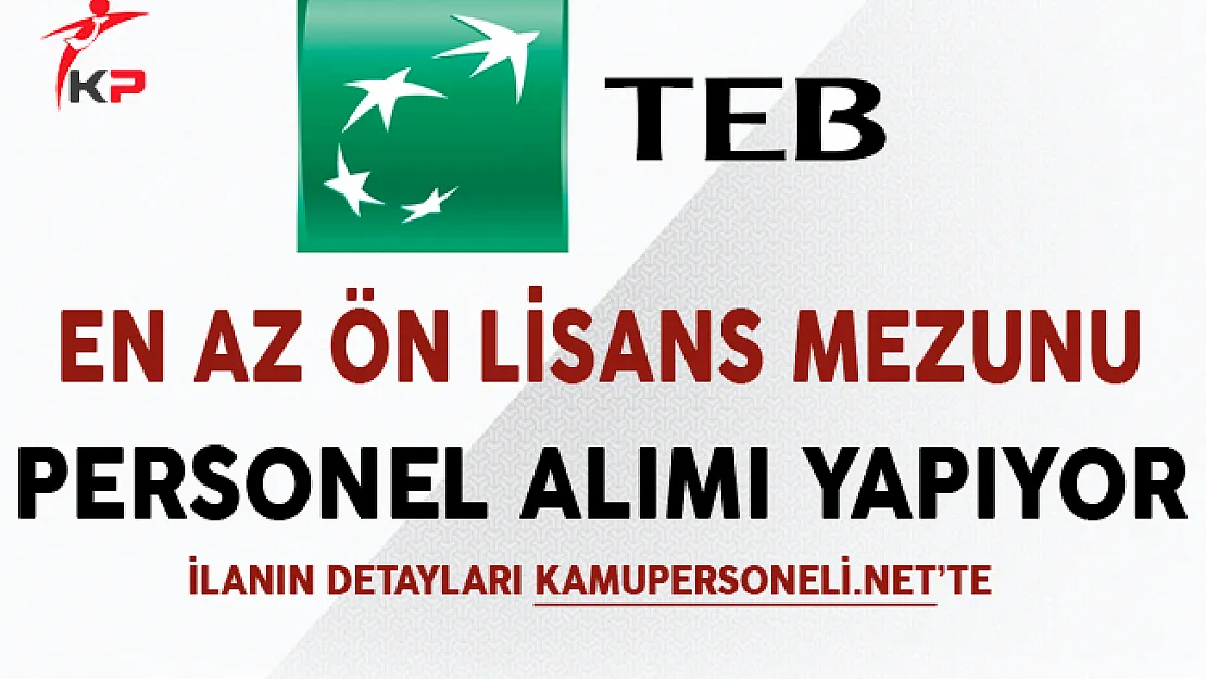 Türk Ekonomi Bankası (TEB) Aralık Ayı Personel Alım İlanı