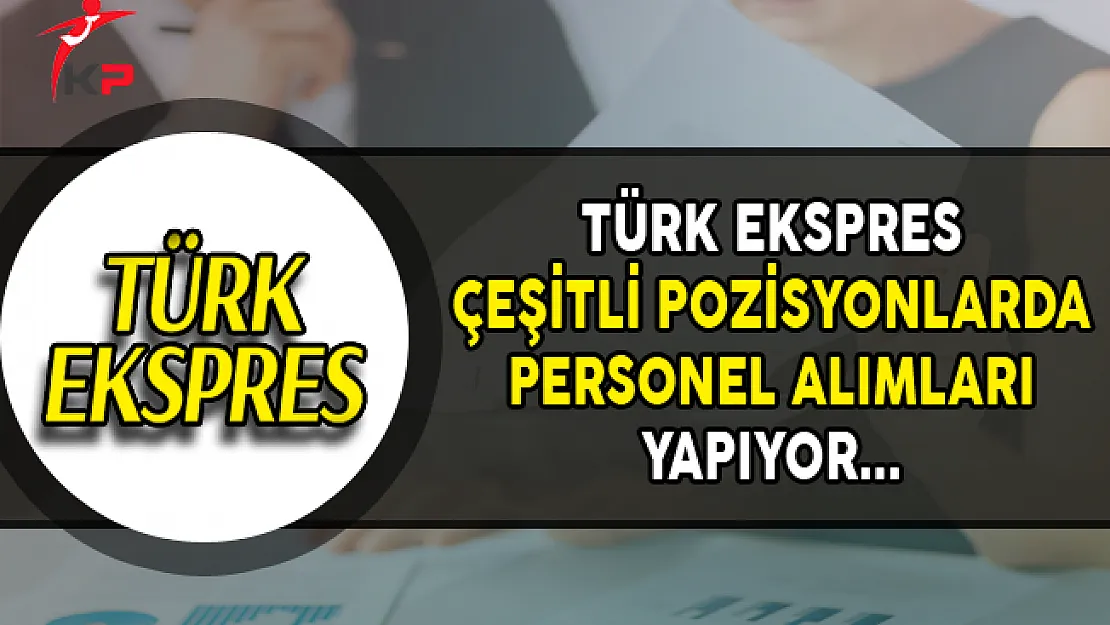 Türk Ekspress Havacılık Personel Alımları Yapıyor