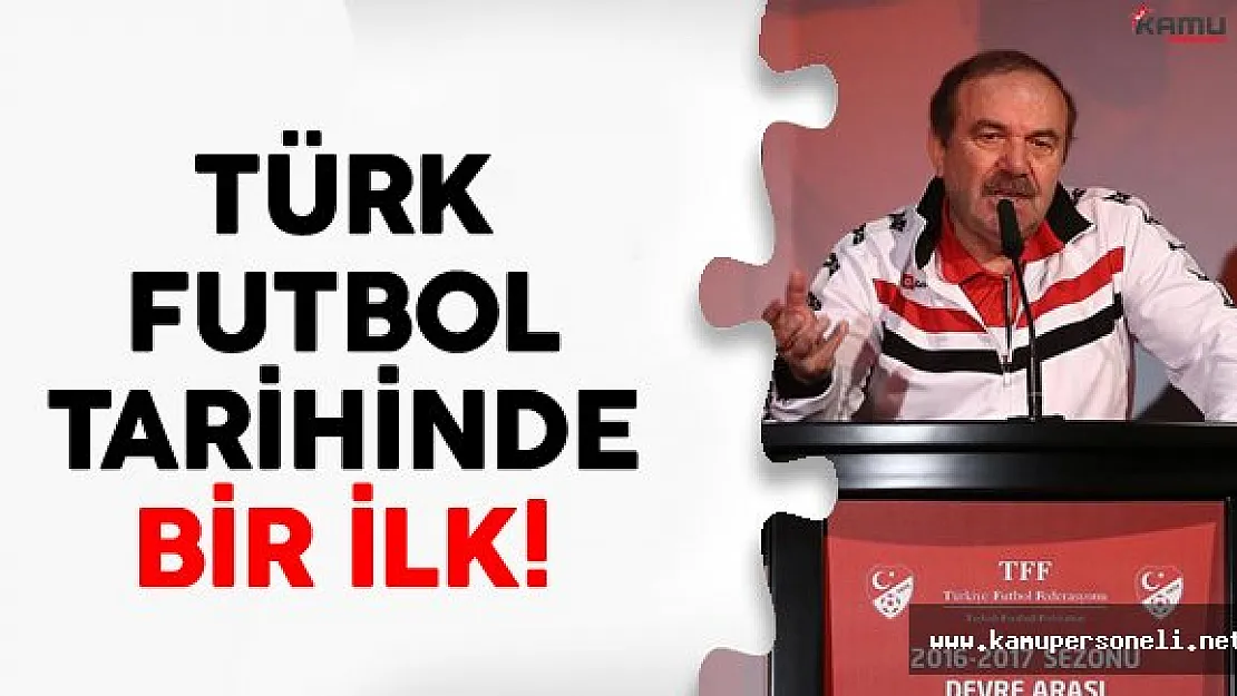 Türk Futbol Tarihinde Bir İlk!
