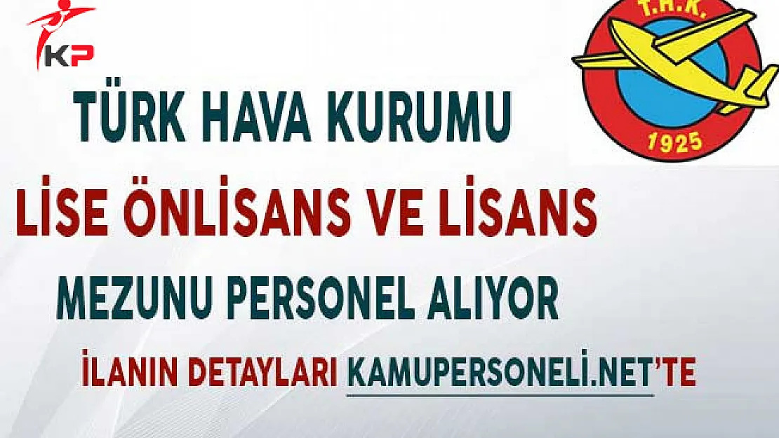Türk Hava Kurumu (THK) Farklı Kadrolarda Personel Alıyor!