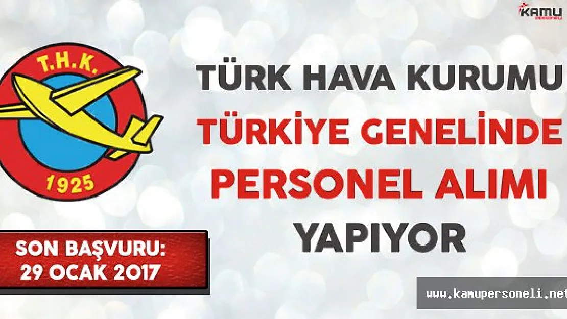 Türk Hava Kurumu (THK) Türkiye Genelinde Personel Alımı Yapıyor