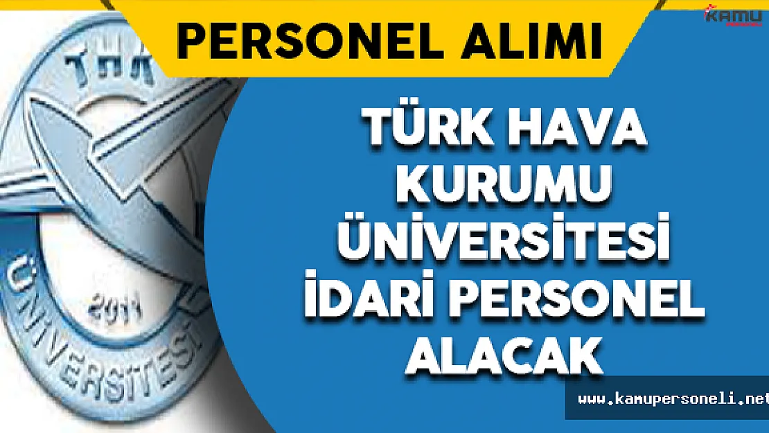 Türk Hava Kurumu Üniversitesi Personel Alımı Yapıyor