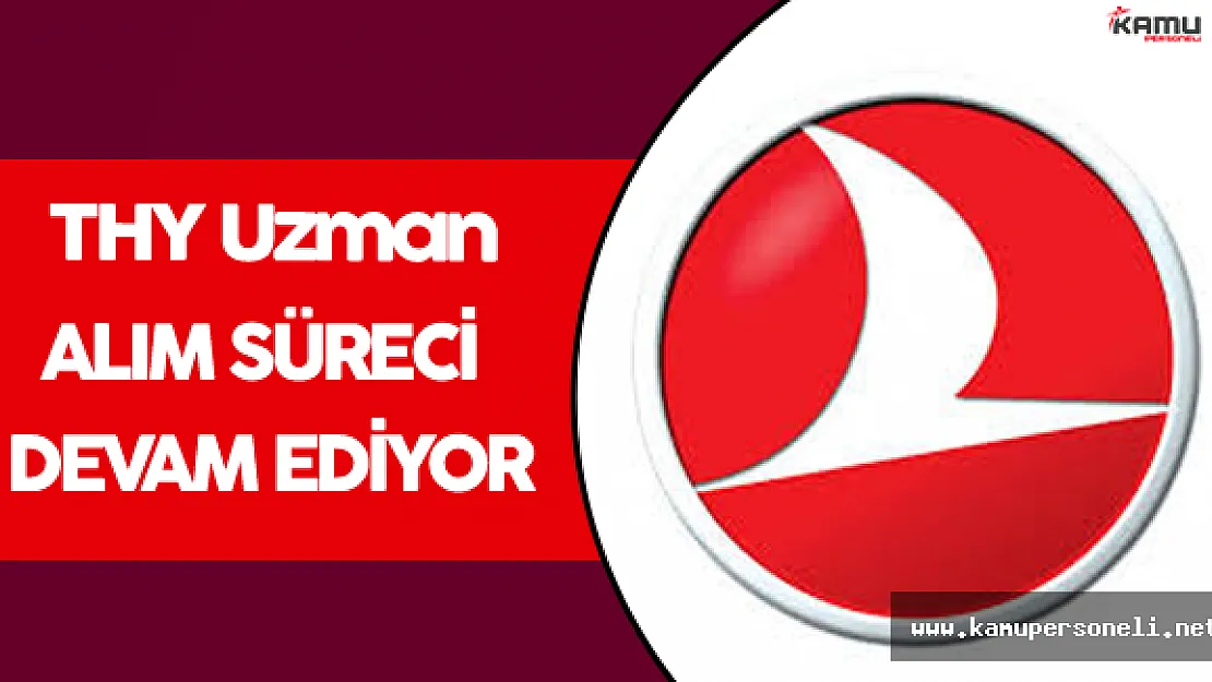 Türk Hava Yolları Personel Alım Süreci Devam Ediyor