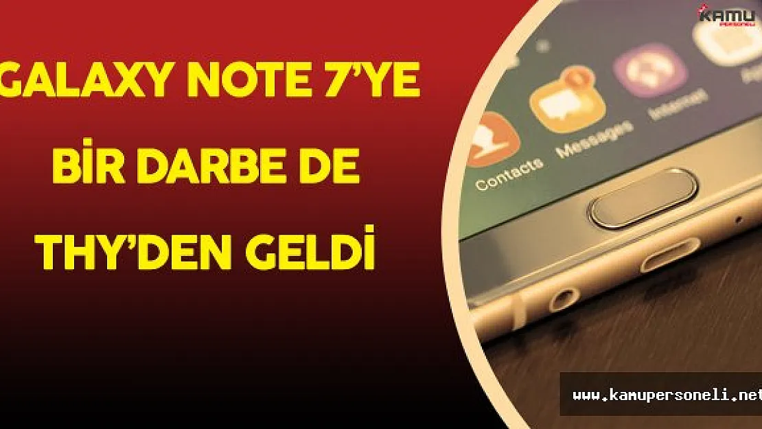 Türk Hava Yolları'ndan Galaxy Note 7 Uyarısı!