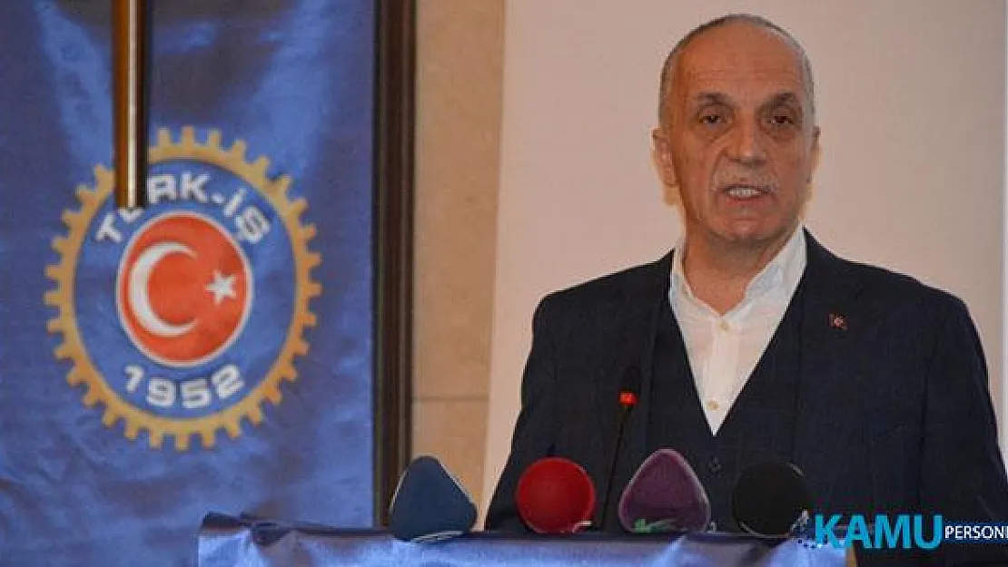 Türk-İş Başkanı Atalay'dan Kamu İşçilerine Zam Açıklaması: Yüzde 6, Yüzde 7 Zamları Hiç Konuşmam