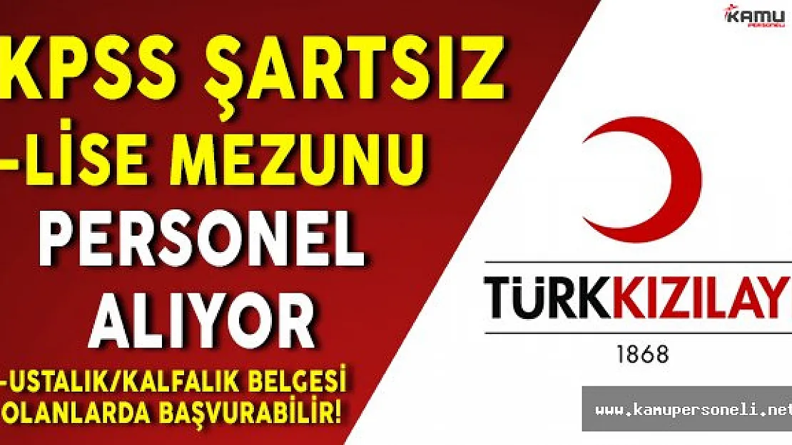Türk Kızılayı Çeşitli Pozisyonlarda Personel Alımı Yapıyor