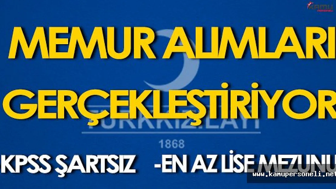 Türk Kızılayı  Memur Alımları Gerçekleştirecek