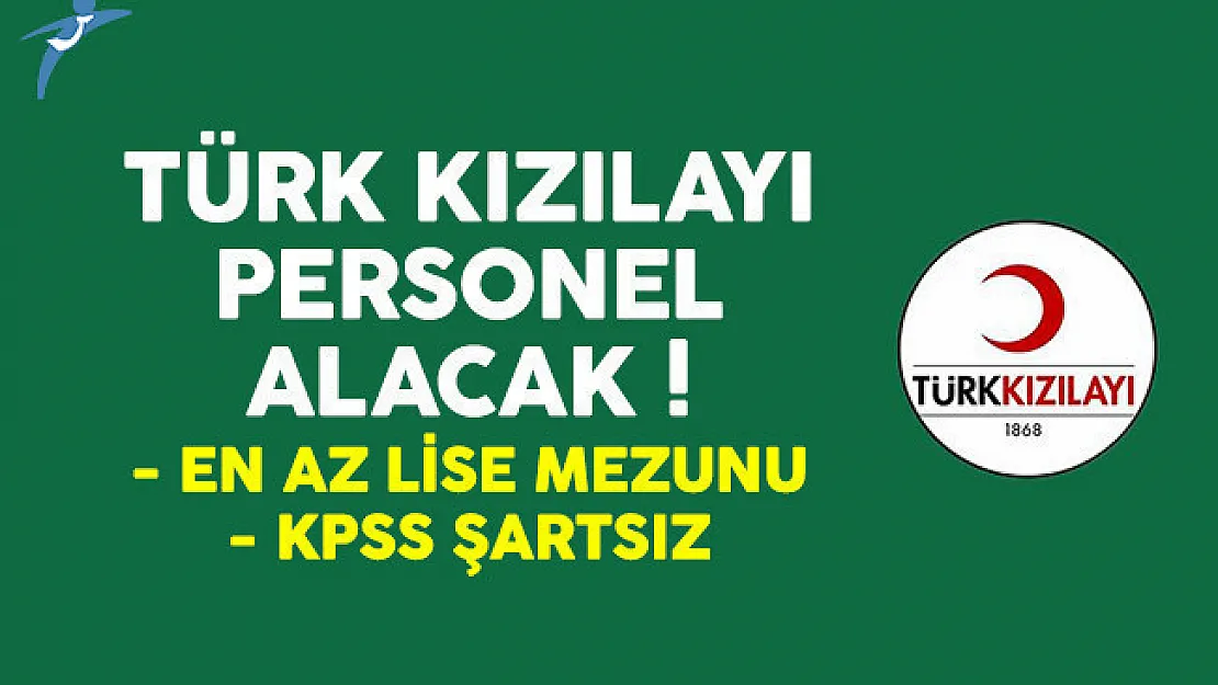 Türk Kızılayı personel alacak