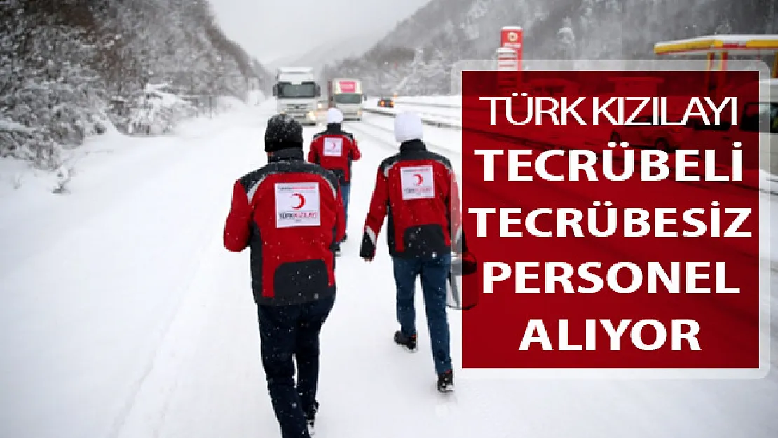 Türk Kızılayı Personel Alım İlanı Yayımlandı ! Tecrübeli Tecrübesiz Personel Alımı Yapılıyor