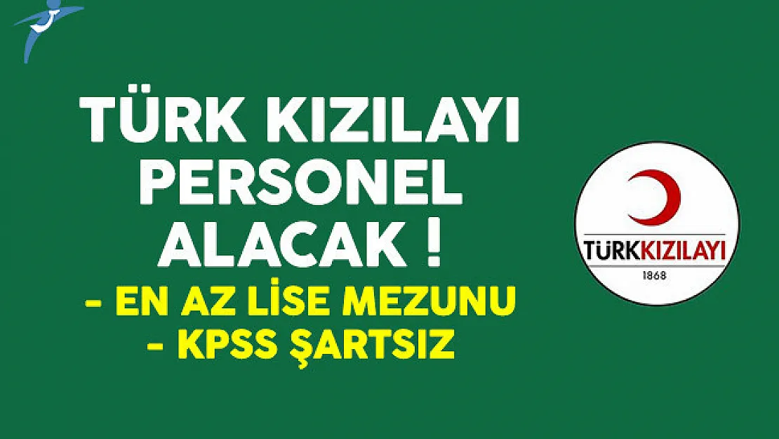 Türk Kızılayı personel alımı ilanı