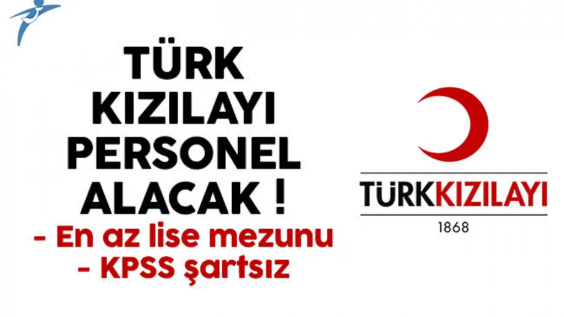 Türk Kızılayı personel alıyor