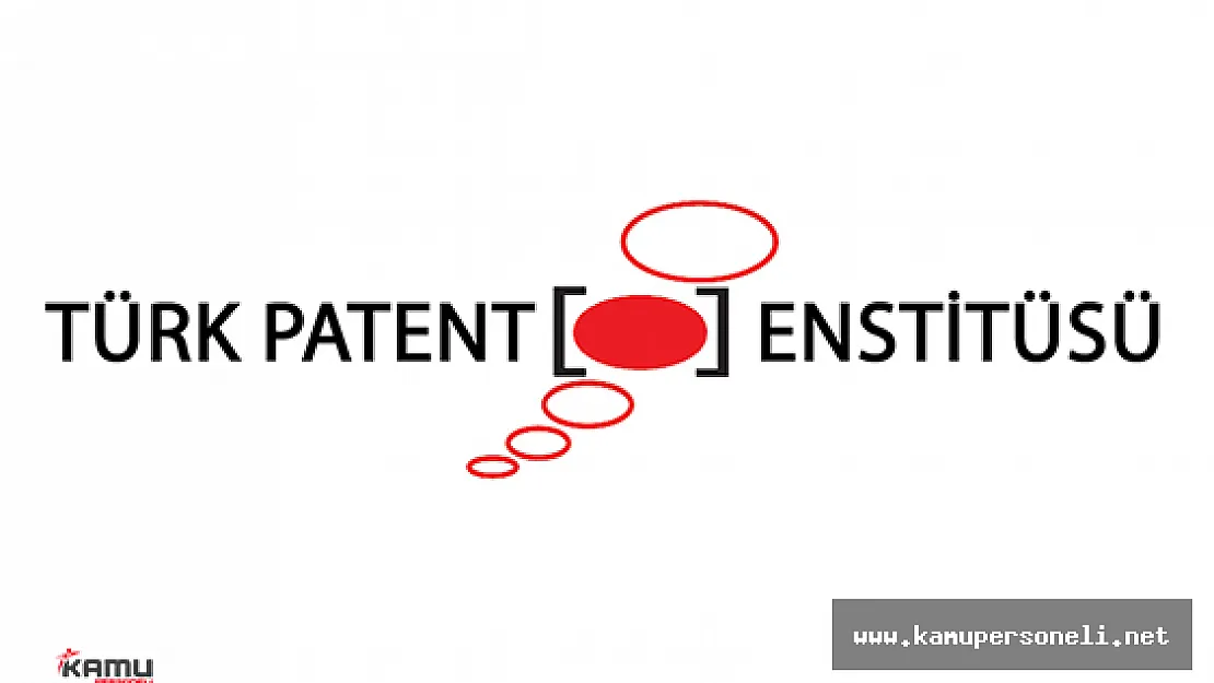 Türk Patent Enstitüsü Personel Alımı Başvurularında Sona Gelindi